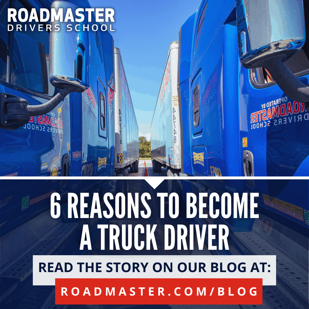 6 reasons to become a truck driver