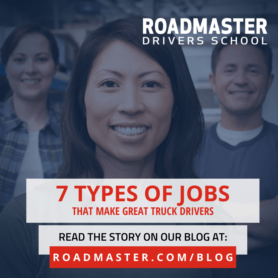 7 job types that make great truck drivers