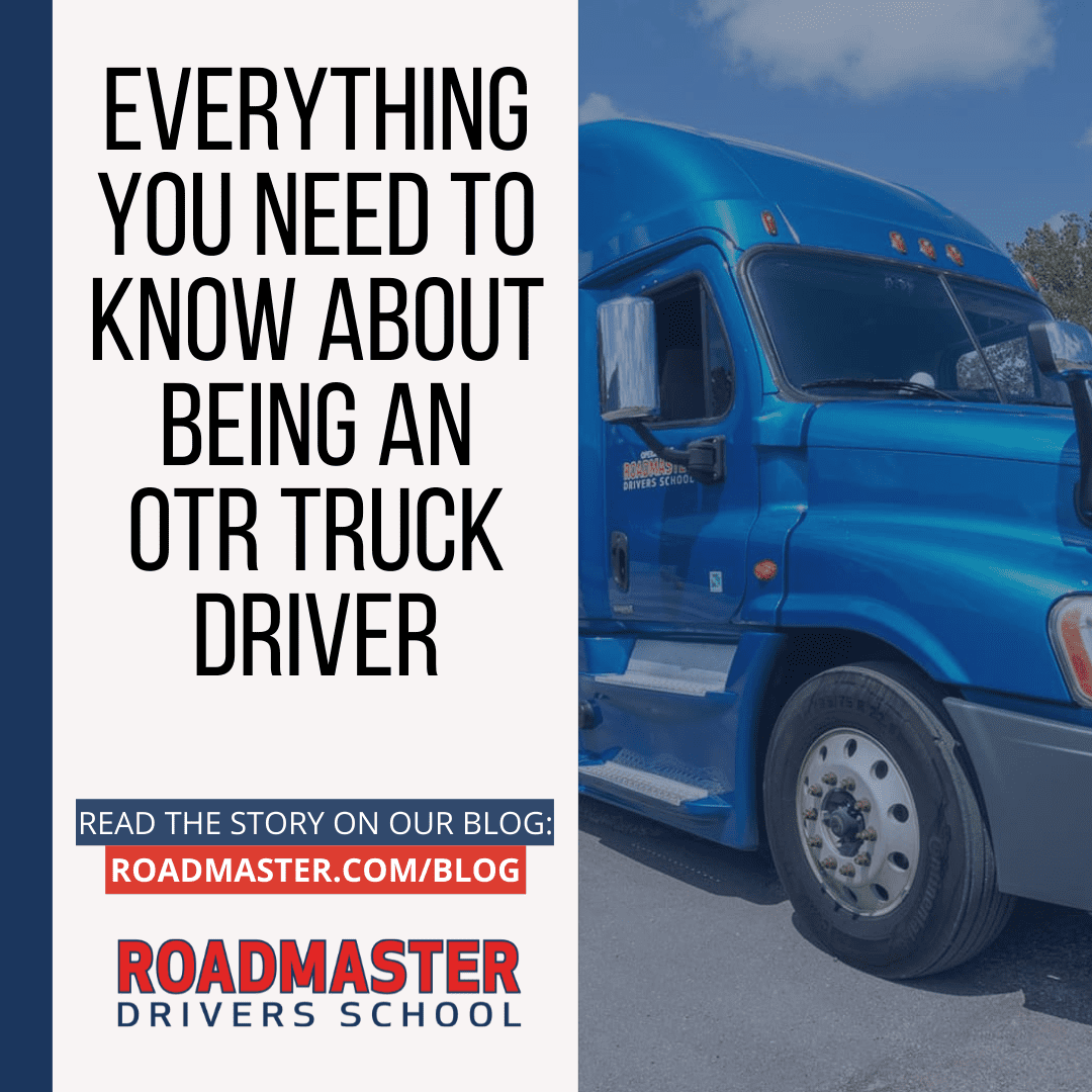 Everything to know about being an otr truck driver